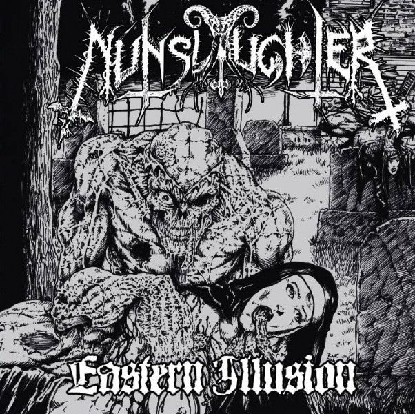 Nunslaughter - Eastern Illusion