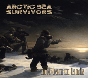 Arctic Sea Survivors - Into Barren Lands